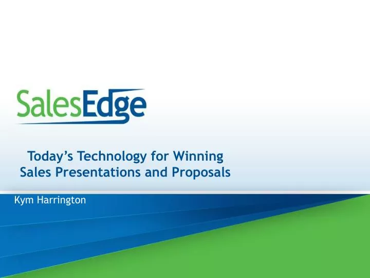 today s technology for winning sales presentations and proposals