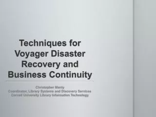 Techniques for Voyager Disaster Recovery and Business Continuity