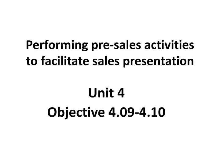 performing pre sales activities to facilitate sales presentation
