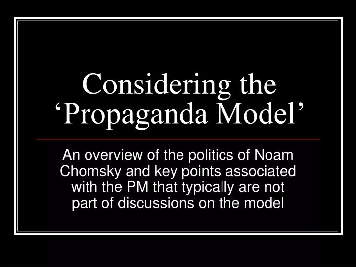 considering the propaganda model