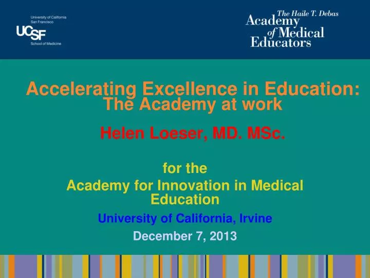 accelerating excellence in education t he academy at work helen loeser md msc