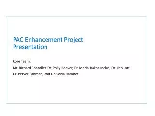PAC Enhancement Project Presentation