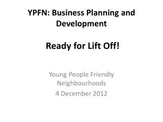 YPFN: Business Planning and Development Ready for Lift Off!