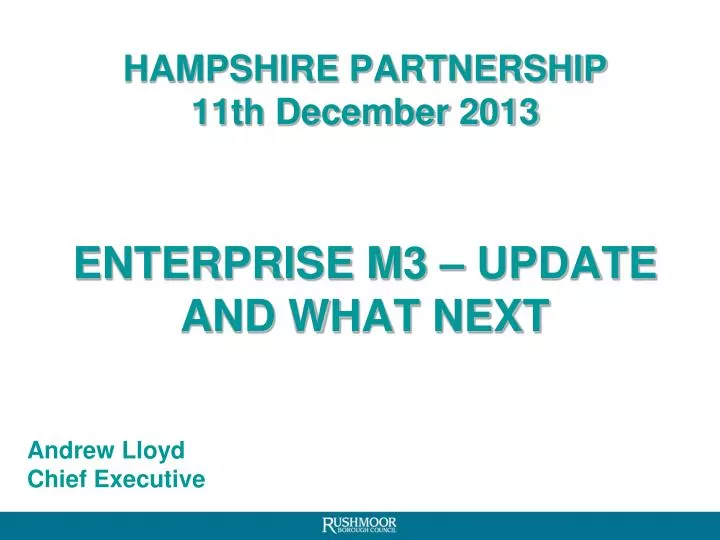 hampshire partnership 11th december 2013 enterprise m3 update and what next