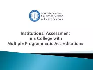 Institutional Assessment in a College with Multiple Programmatic Accreditations