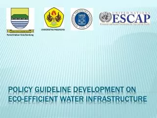 POLICY GUIDELINE DEVELOPMENT ON ECO-EFFICIENT WATER INFRASTRUCTURE