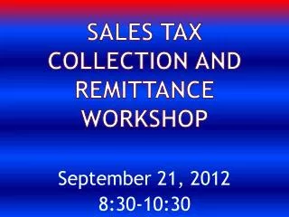 Sales Tax Collection and Remittance Workshop