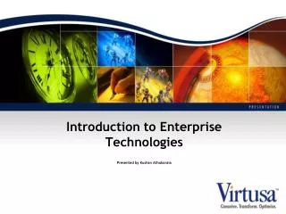 Introduction to Enterprise Technologies Presented by Kushan Athukorala