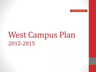 West Campus Plan 2012-2015