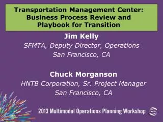 Chuck Morganson HNTB Corporation, Sr. Project Manager San Francisco, CA