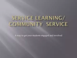 SERVICE LEARNING/ COMMUNITY SERVICE