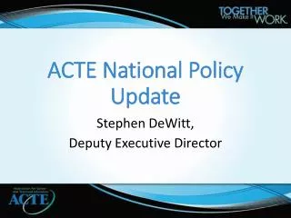 ACTE National Policy Update