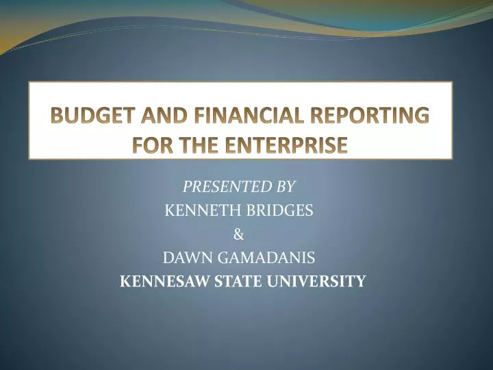 budget and financial reporting for the enterprise