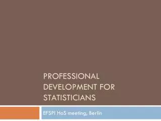 Professional Development for Statisticians