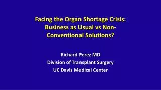 Facing the Organ Shortage Crisis: Business as Usual vs Non-Conventional Solutions?