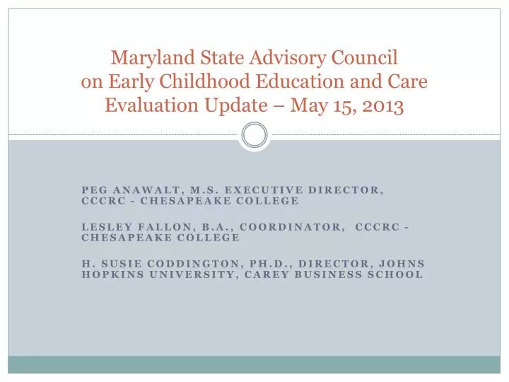 maryland state advisory council on early childhood education and care evaluation update may 15 2013