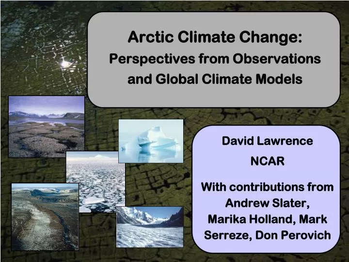 arctic climate change perspectives from observations and global climate models