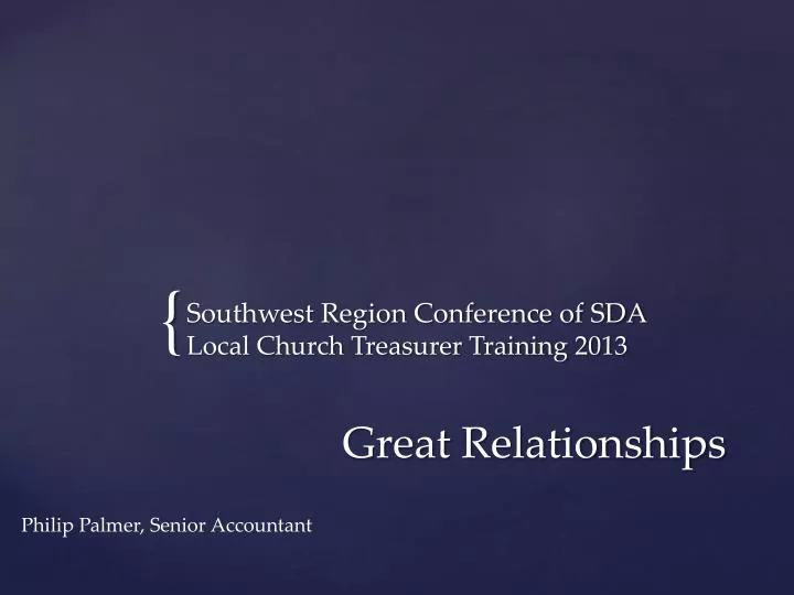 PPT Southwest Region Conference of SDA Local Church Treasurer