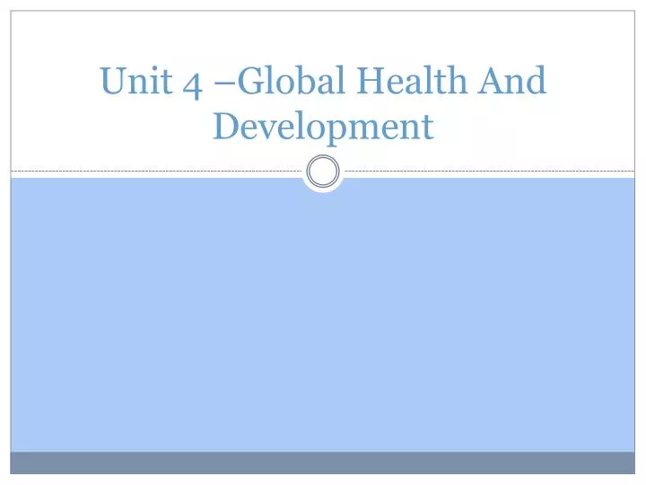 unit 4 global health and development