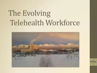 The Evolving Telehealth Workforce