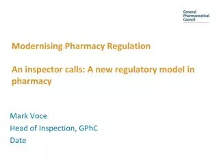 Modernising Pharmacy Regulation An inspector calls: A new regulatory model in pharmacy