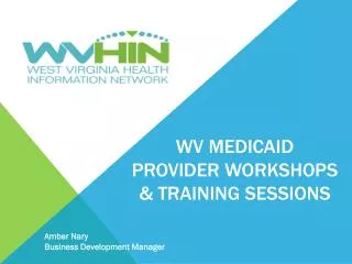 WV Medicaid Provider workshops &amp; training sessions