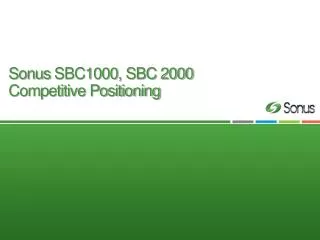 Sonus SBC1000, SBC 2000 Competitive Positioning