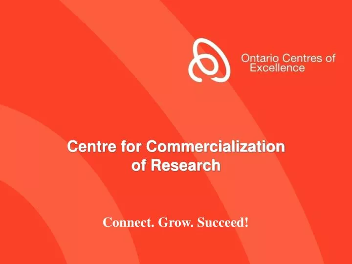 centre for commercialization of research