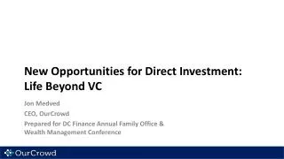 New Opportunities for Direct Investment: Life B eyond VC