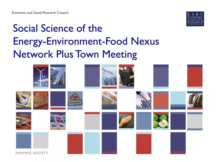 social science of the energy environment food nexus network plus town meeting