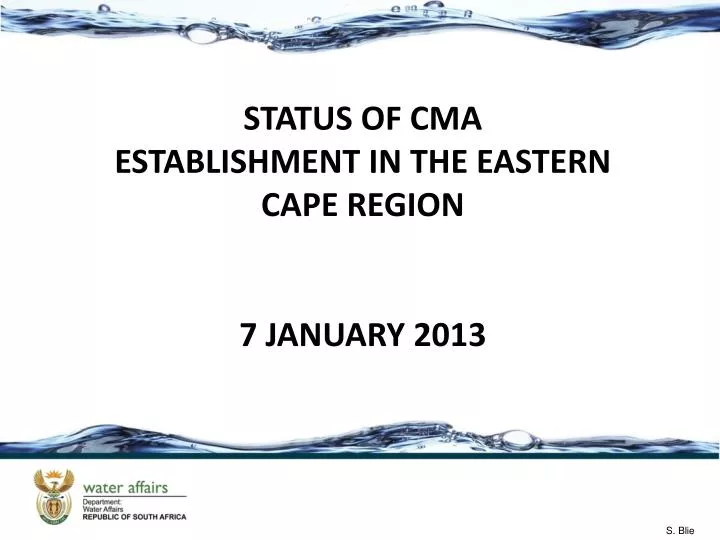 status of cma establishment in the eastern cape region 7 january 2013