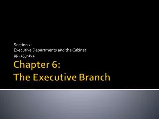 Chapter 6: The Executive Branch