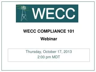 WECC COMPLIANCE 101 Webinar