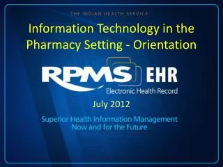 Information Technology in the Pharmacy Setting - Orientation