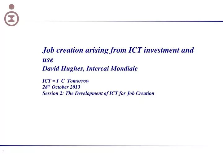job creation arising from ict investment and use david hughes intercai mondiale