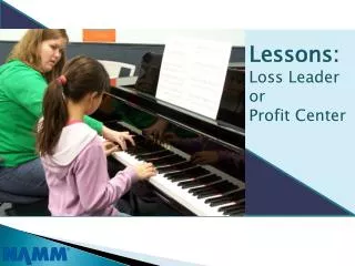 Lessons: Loss Leader or Profit Center