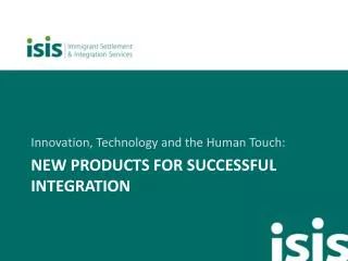 New products for successful integration