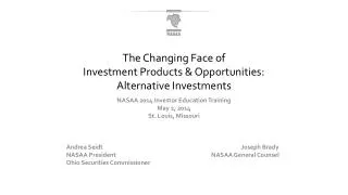 NASAA 2014 Investor Education Training May 2, 2014 St. Louis, Missouri Andrea Seidt					 					 Joseph