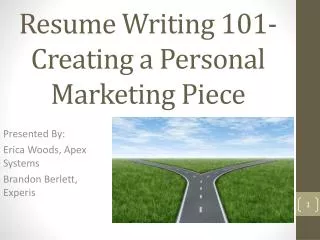 Resume Writing 101- Creating a Personal Marketing Piece
