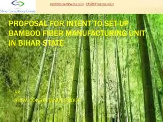 PROPOSAL for Intent to set-up bamboo fiber manufacturing unit in bihar state