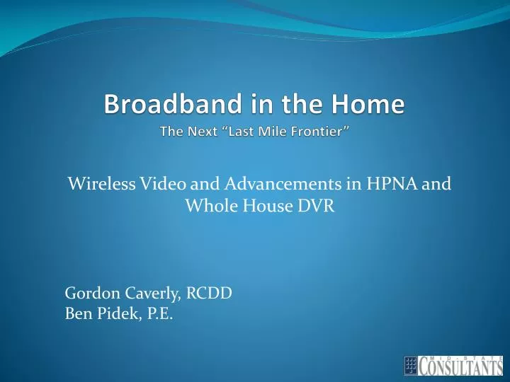 broadband in the home the next last mile frontier