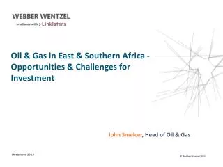 Oil &amp; Gas in East &amp; Southern Africa - Opportunities &amp; Challenges for Investment