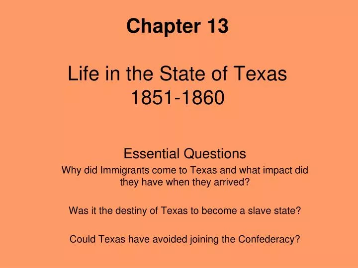 chapter 13 life in the state of texas 1851 1860