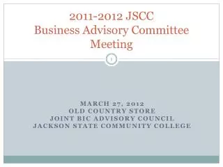 2011-2012 JSCC Business Advisory Committee Meeting
