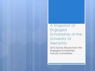 A Snapshot of Engaged Scholarship at the University of Memphis: