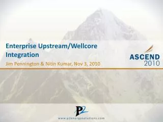 Enterprise Upstream/ Wellcore Integration