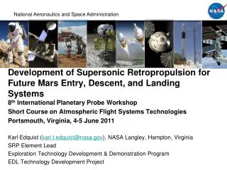 Development of Supersonic Retropropulsion for Future Mars Entry, Descent, and Landing Systems