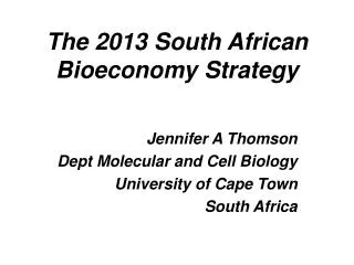 The 2013 South African Bioeconomy Strategy