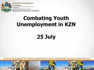 Combating Youth Unemployment in KZN 25 July