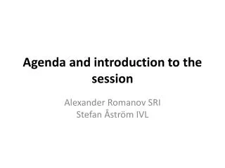 Agenda and introduction to the session